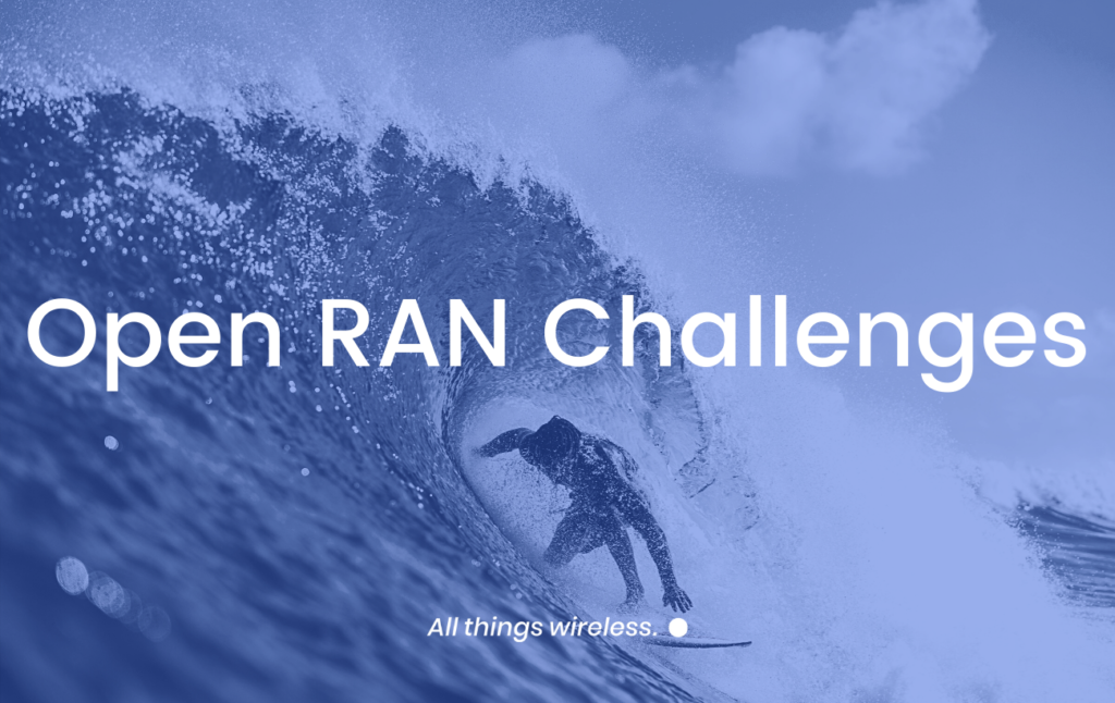 Open RAN challenges post